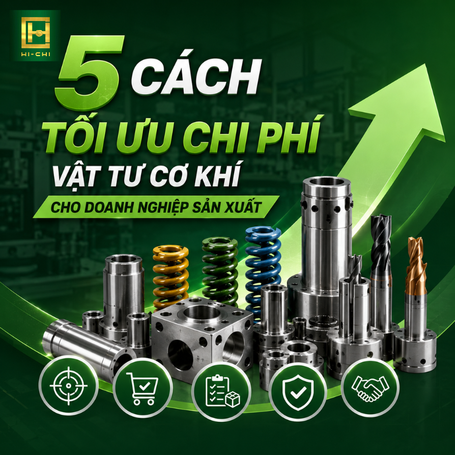 5 Cách Tối Ưu Chi Phí Vật Tư Cơ Khí Cho Doanh Nghiệp Sản Xuất